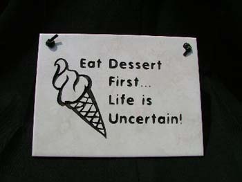 Eat Desert First - Tile